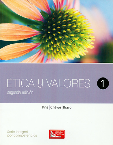 ETICA Y VALORES 1 (SERIE INTEGRAL POR COMPETENCIAS)