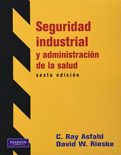 SEGURIDAD INDUSTRIAL Y ADMINISTRACION DE LA SALUD