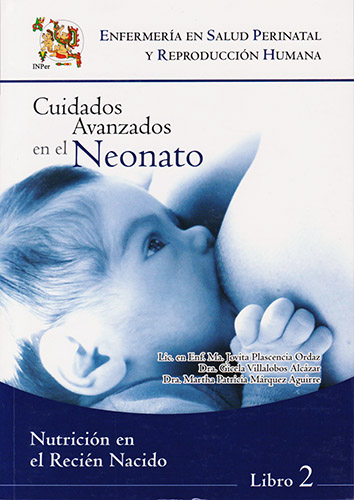 CUIDADOS AVANZADOS EN EL NEONATO VOL. 2: NUTRICION EN EL RECIEN NACIDO