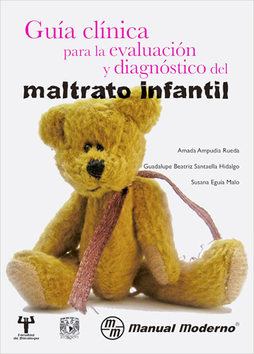 GUIA CLINICA PARA LA EVALUACION Y DIAGNOSTICO DEL MALTRATO INFANTIL