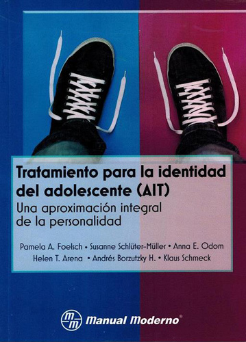 TRATAMIENTO PARA LA IDENTIDAD DEL ADOLESCENTE (AIT): UNA APROXIMACION INTEGRAL DE LA PERSONALIDAD