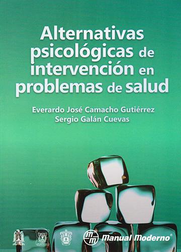 ALTERNATIVAS PSICOLOGICAS DE INTERVENCION EN PROBLEMAS DE SALUD