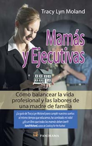 MAMAS Y EJECUTIVAS. COMO BALANCEAR LA VIDA PROFESIONAL...