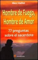 HOMBRE DE FUEGO, HOMBRE DE AMOR: 77 PREGUNTAS SOBRE EL SACERDOTE