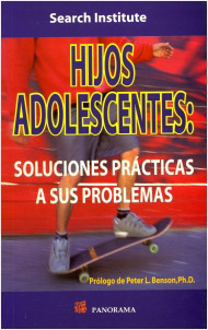 HIJOS ADOLESCENTES SOLUCIONES PRACTICAS A SUS PROBLEMAS