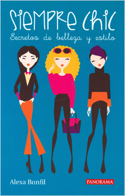 SIEMPRE CHIC: SECRETOS DE BELLEZA Y ESTILO