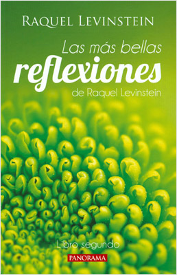LAS MAS BELLAS REFLEXIONES DE RAQUEL LEVISTEIN: LIBRO SEGUNDO