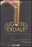 JUGUETES SEXUALES: ACCESORIOS PARA EL PLACER