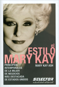 EL ESTILO MARY KAY: PRINCIPIOS INTEMPORALES DE LA MUJER DE NEGOCIOS...
