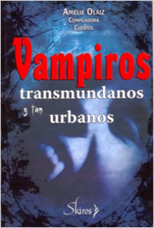 VAMPIROS: TRANSMUNDANOS Y TAN URBANOS