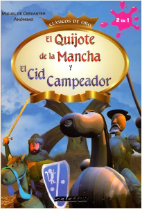 EL QUIJOTE DE LA MANCHA - EL CID CAMPEADOR (INFANTIL)