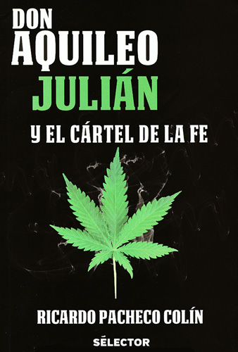 DON AQUILEO JULIAN Y EL CARTEL DE LA FE