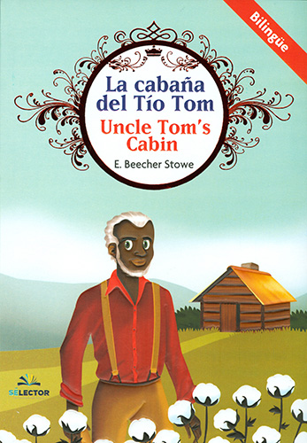 LA CABAÑA DEL TIO TOM - UNCLE TOMS CABIN (INFANTIL - BILINGUE)