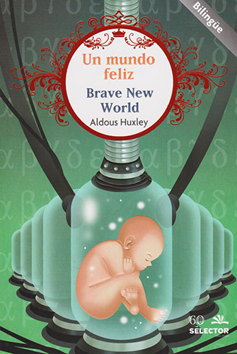 UN MUNDO FELIZ - BRAVE NEW WORLD (INFANTIL - BILINGUE)