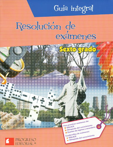 RESOLUCION DE EXAMENES 6 GUIA INTEGRAL