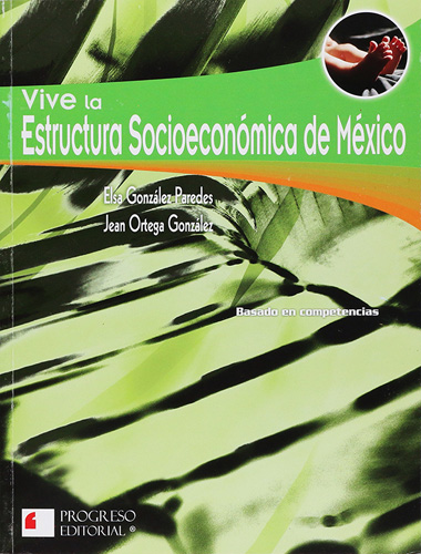 VIVE LA ESTRUCTURA SOCIOECONOMICA DE MEXICO (COMPETENCIAS)