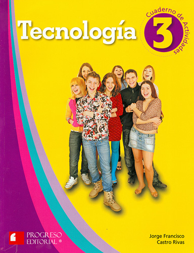 TECNOLOGIA 3 CUADERNO DE ACTIVIDADES (PROGRESO CON VALORES)