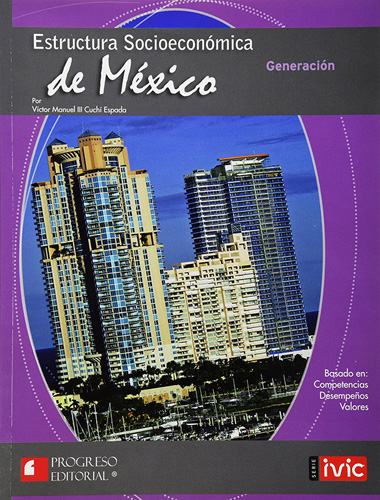 GENERACION: ESTRUCTURA SOCIOECONOMICA DE MEXICO
