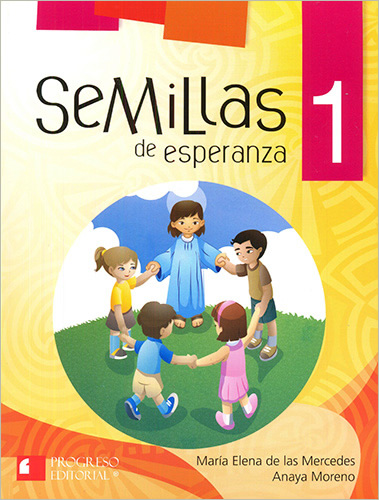 SEMILLAS DE ESPERANZA 1 PRIMARIA (INCLUYE CDS)