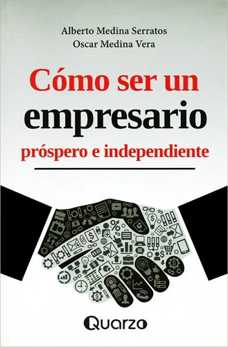 COMO SER UN EMPRESARIO PROSPERO E INDEPENDIENTE