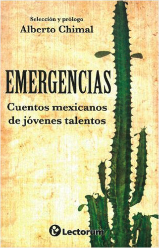 EMERGENCIAS: CUENTOS MEXICANOS DE JOVENES TALENTOS