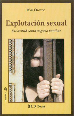 EXPLOTACION SEXUAL: ESCLAVITUD COMO NEGOCIO FAMILIAR