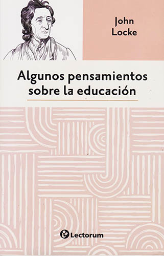 ALGUNOS PENSAMIENTOS SOBRE LA EDUCACION