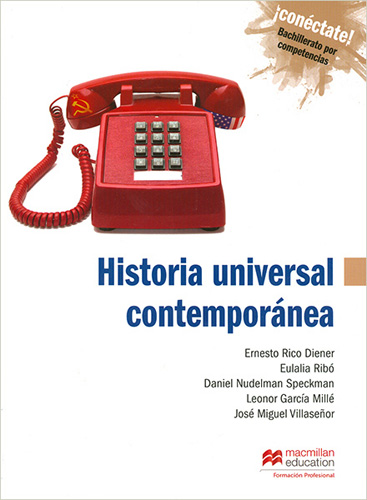 HISTORIA UNIVERSAL CONTEMPORANEA, BACHILLERATO POR COMPETENCIAS (CONECTATE)