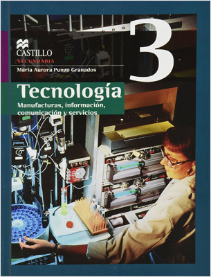 TECNOLOGIA 3: MANUFACTURAS, INFORMACION, COMUNICACION Y SERVICIOS