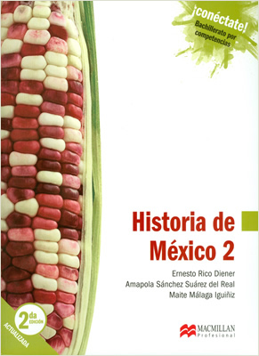 HISTORIA DE MEXICO 2 BACHILLERATO POR COMPETENCIAS