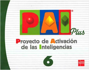 PAI PLUS 6 PRIMARIA: PROYECTO DE ACTIVACION DE LAS INTELIGENCIAS