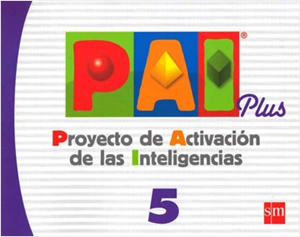 PAI PLUS 5 PRIMARIA: PROYECTO DE ACTIVACION DE LAS INTELIGENCIAS
