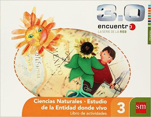 CIENCIAS (NATURALES) 3 PRIMARIA ENCUENTRO: ESTUDIO DE LA ENTIDAD