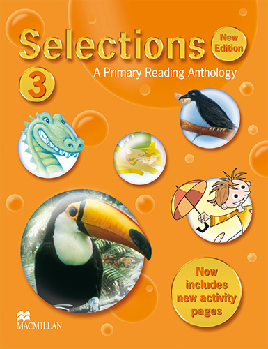 SELECTIONS LEVEL 3: A PRIMARY READING ANTHOLOGY (NEW EDITION)