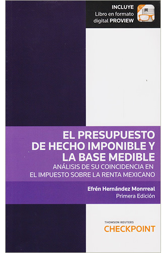 EL PRESUPUESTO DE HECHO IMPONIBLE Y LA BASE MEDIBLE (INCLUYE LIBRO EN FORMATO DIGITAL PROVIEW)