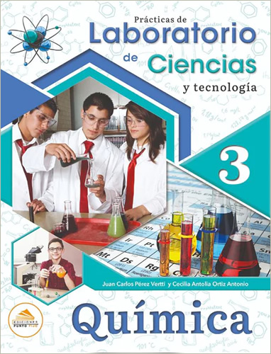 PRACTICAS DE LABORATORIO DE CIENCIAS Y TECNOLOGIA 3: QUIMICA