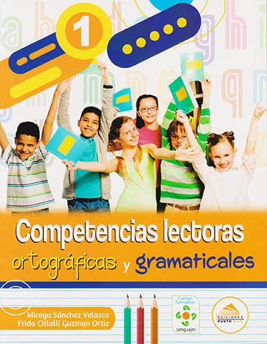 COMPETENCIAS LECTORAS, ORTOGRAFICAS Y GRAMATICALES 1 (NEM)