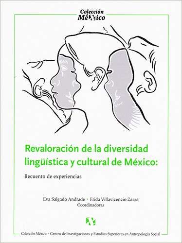 REVALORACION DE LA DIVERSIDAD LINGUISTICA Y CULTURAL DE MEXICO: RECUENTO DE EXPERIENCIAS