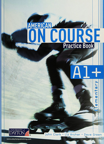 AMERICAN ON COURSE A1+ PRACTICE BOOK ELEMENTARY