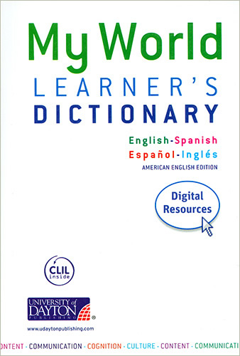 MY WORLD LEARNERS DICTIONARY (ENGLISH-SPANISH, ESPAÑOL-INGLES)