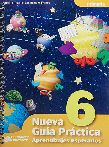 NUEVA GUIA PRACTICA 6 APRENDIZAJES ESPERADOS (INCLUYE CD, EVALUACIONES, SECUENCIADOR Y SOLUCIONARIOS)