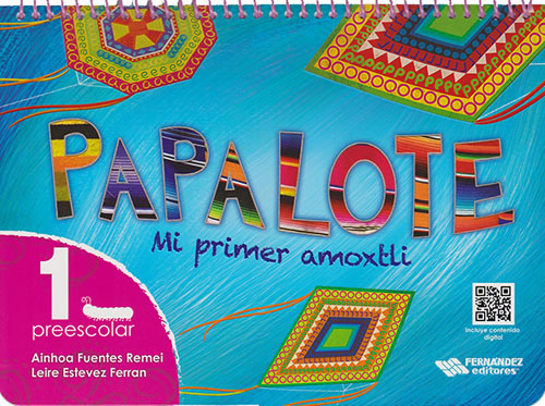 PAPALOTE: MI PRIMER AMOXTLI 1 PREESCOLAR (INCLUYE LAMINAS DE TRAZOS Y CD)