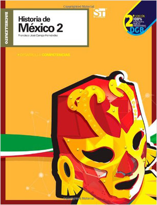 HISTORIA DE MEXICO 2 (DESARROLLA COMPETENCIAS)