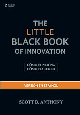 THE LITTLE BLACK BOOK OF INNOVATION (VERSION EN ESPAÑOL)