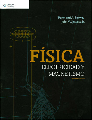 FISICA: ELECTRICIDAD Y MAGNETISMO
