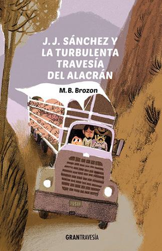 J. J. SANCHEZ Y LA TURBULENTA TRAVESIA DEL ALACRAN