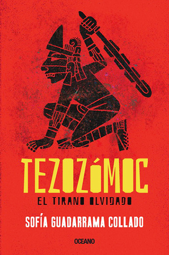 TEZOZOMOC: EL TIRANO OLVIDADO