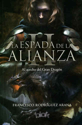 LA ESPADA DE LA ALIANZA 2: AL ACECHO DEL GRAN DRAGON
