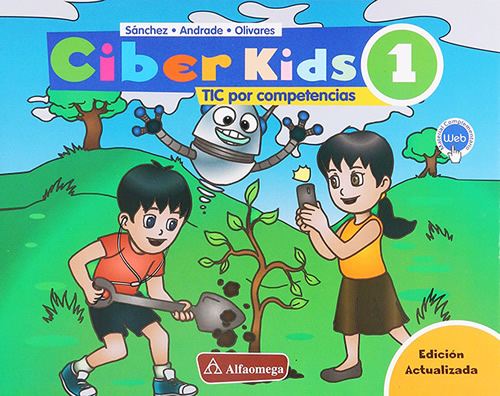 CIBER KIDS 1: TICS POR COMPETENCIAS (EDICION ACTUALIZADA)