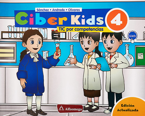 CIBER KIDS 4: TICS POR COMPETENCIAS (EDICION ACTUALIZADA)
